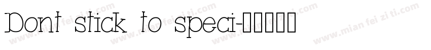 Dont stick to speci字体转换